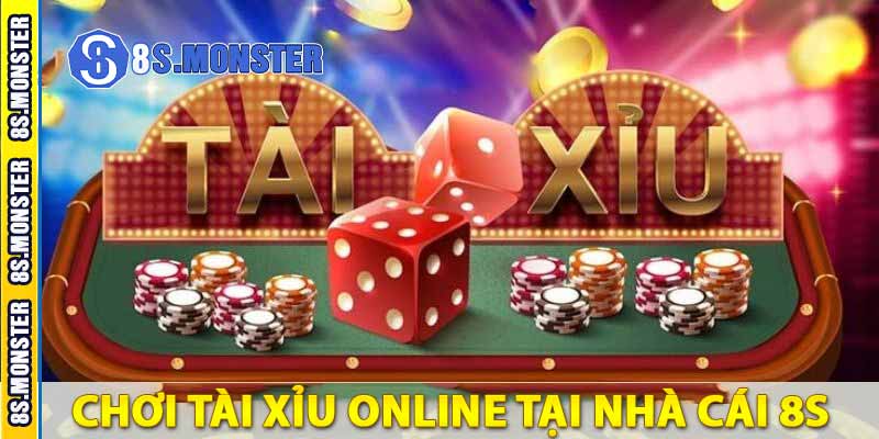 chơi tài xỉu online tại nhà cái 8s